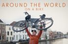 I Cycled Around The World – A 35,000 Kilometer World Tour by Bike